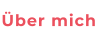 Über mich